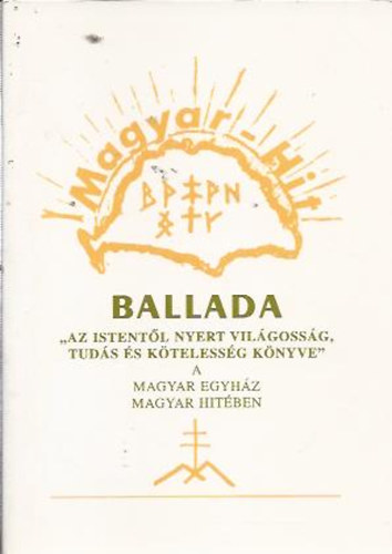 Ballada- "Az Istentl nyert vilgossg, tuds s ktelessg knyve"