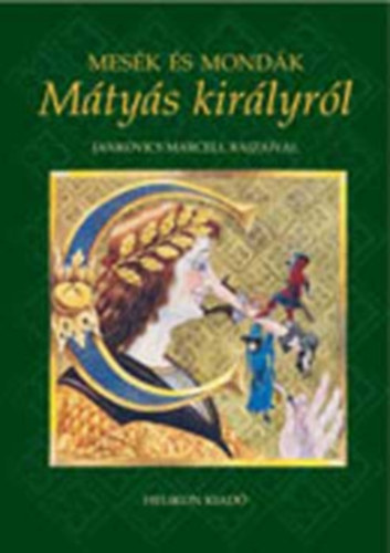 Mes�k �s mond�k M�ty�s kir�lyr�l