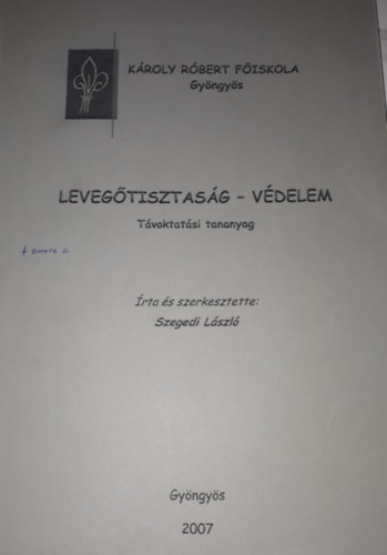 Szegedi Lszl - Levegtisztasg vdelem (tvoktatsi tananyag)
