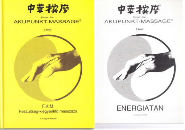 Penzel- fle Akupunkt-Massage 1.-2. ktet - FKM feszltsg-kiegyenlt masszzs + Energiatan