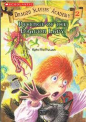 Kate McMullan - Revenge of the Dragon Lady (Dragon Slayers' Academy #2)