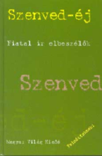 Szenved-j - Fiatal r elbeszlk