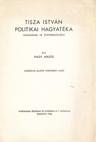 Tisza Istv�n politikai hagyat�ka