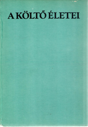 K�ntor Lajos  (szerk.) - A k�lt� �letei - Szil�gyi Domokos (1938-1976)