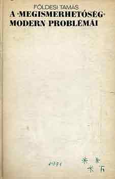 A megismerhet�s�g modern probl�m�i