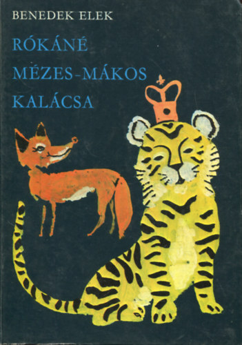 Benedek  Elek - Rkn mzes-mkos kalcsa s ms mesk