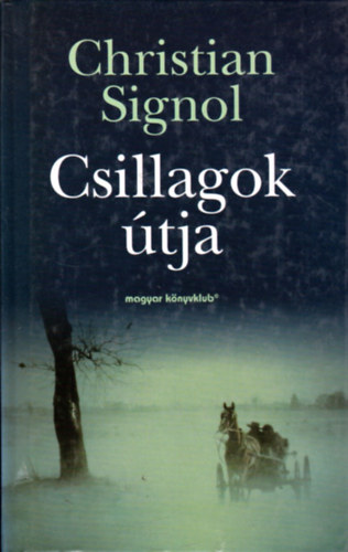 Christian Signol - Csillagok tja