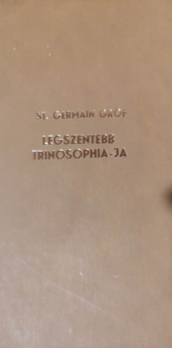 St. Germain grf Legszentebb Trinosophia (kzirat formjban)