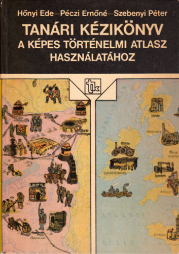 Tanri kziknyv a Kpes trtnelmi atlasz hasznlathoz