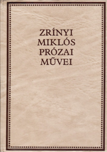 Zrnyi Mikls przai mvei (Zrnyi-knyvtr I.)