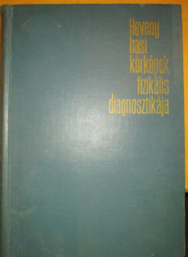 Heveny hasi k�rk�pek fizik�lis diagnosztik�ja