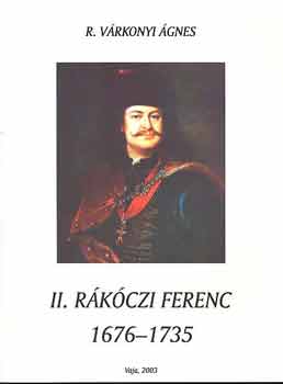 II. Rkczi Ferenc 1676-1753