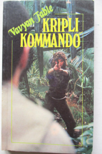 Vavyan Fable - Kripli kommandó (kalandregény)