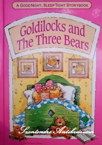 Pam Storey Grace de la Touche (ill.) - Goldilocks and The Three Bears - A Goodnight, Sleeptight Storybook