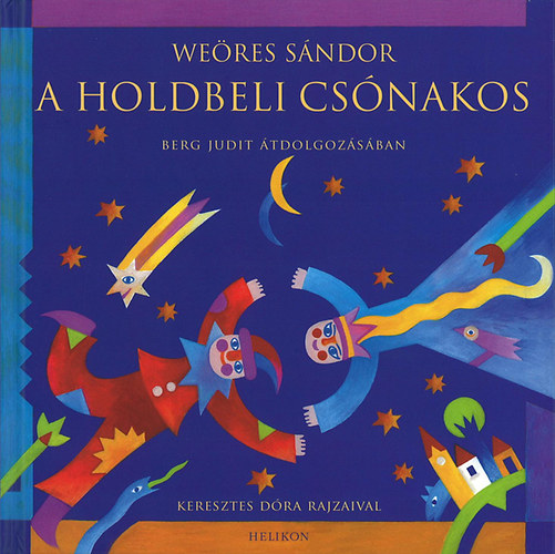 Weres Sndor - A Holdbeli csnakos - Berg Judit tdolgozsban