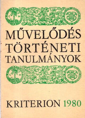 Csetri Elek  (szerk.); Jak Zsigmond (szerk.); Sipos Gbor (szerk.); Tonk Sndor (szerk.) - Mveldstrtneti tanulmnyok 1980