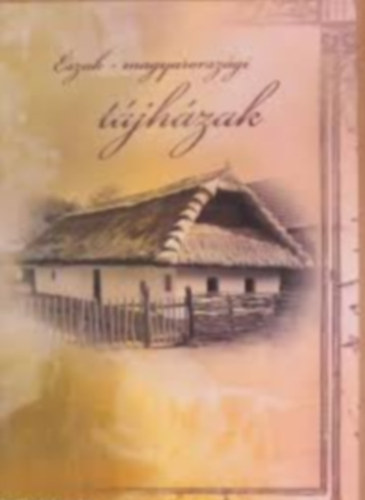 szak-magyarorszgi tjhzak