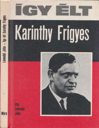 �gy �lt Karinthy Frigyes (dedik�lt)