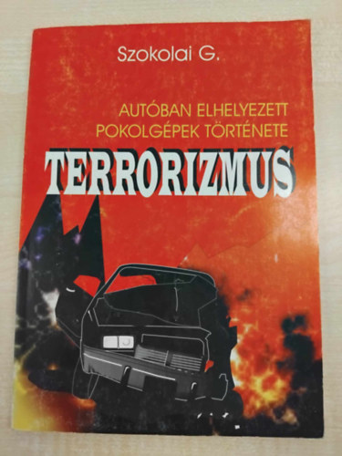 Terrorizmus - Autban elhelyezett pokolgpek trtnete