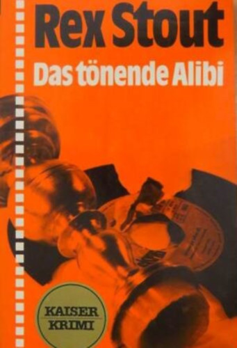 Rex Stout - Das tönende Alibi