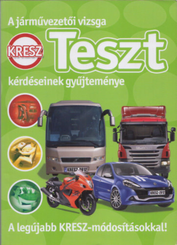 A j�rm�vezet�i vizsga tesztk�rd�seinek gy�jtem�nye (2.kiad�s)