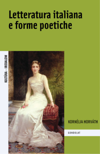 Horv�th Korn�lia - Letteratura italiana e forme poetiche