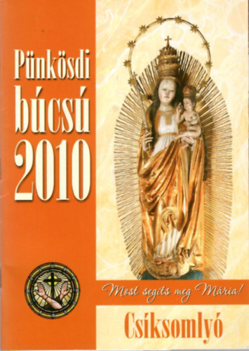 Pünkösdi búcsú - Csíksomlyó 2010