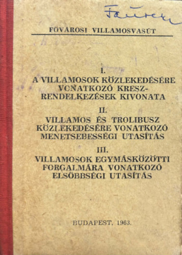 I. A villamos k�zleked�s�re vonatkoz� KRESZ-rendelkez�sek kivonata