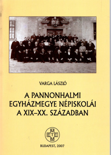 A pannonhalmi egyhzmegye npiskoli a XIX-XX. szzadban