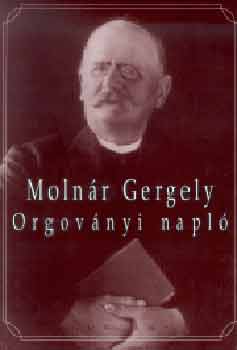 Molnár Gergely - Orgoványi napló