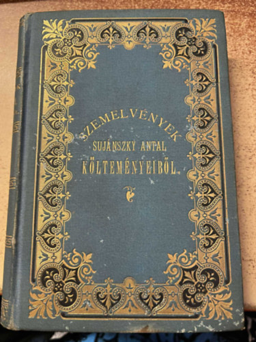 Szemelvnyek Sujnszky Antal kltemnyeibl