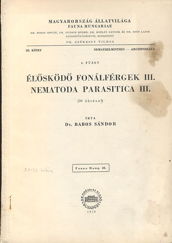 lskd fonlfrgek III. - Namatoda Parasitica III. (Magyarorszg llatvilga - Fauna Hungariae 33. III. ktet, Nemathelminthes - Archipodiata, 4. fzet)