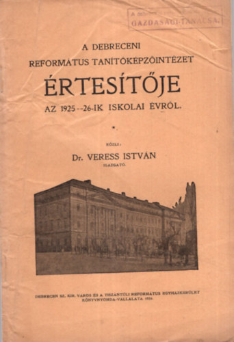 A Debreceni Reformtus Kollgium Tantkpzintzetnek rtestje az  1925-26-ik iskolai vrl