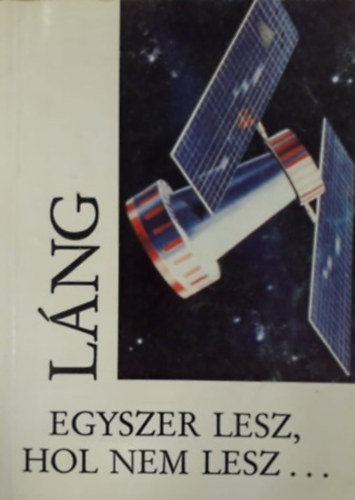 Egyszer lesz, hol nem lesz...