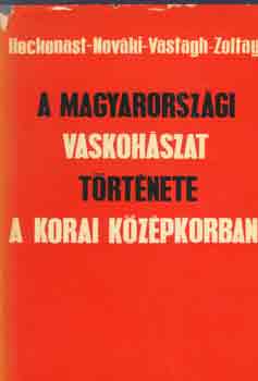 Heckenast-Nov�ki-Vastagh-Zolta - A magyarorsz�gi vaskoh�szat t�rt�nete a korai k�z�pkorban