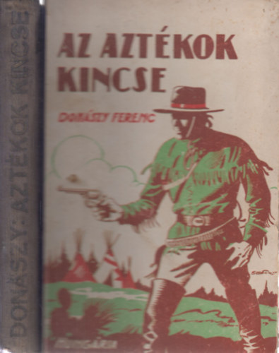 Donszy Ferenc - Az Aztkok kincse- Villmsugr halla (Sebk Imre rajzaival)