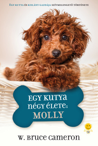 W. Bruce Cameron - Egy kutya ngy lete: Molly