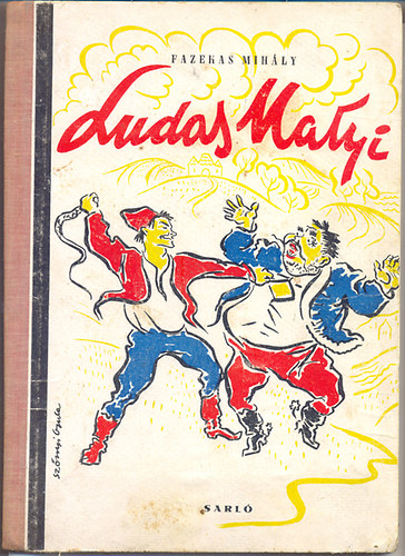 Ludas Matyi - Egy eredeti magyar rege ngy levonsban