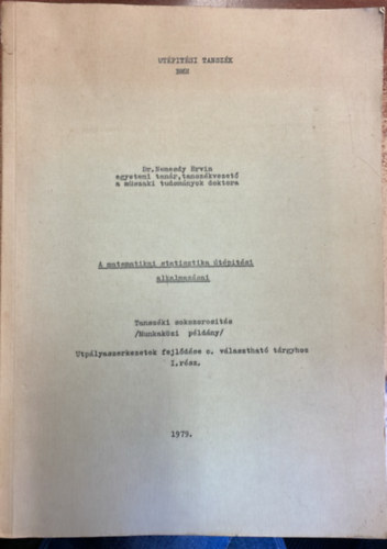 Dr. Nemesdy Ervin - A matematikai statisztika �t�p�t�si alkalmaz�sai