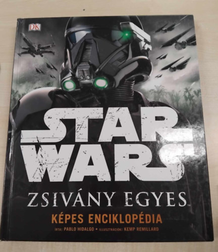 Star Wars - Zsivny Egyes - Kpes Enciklopdia