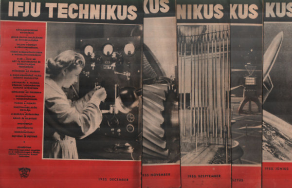 5 db Ifj� technikus 1955/j�nius, augusztus, szeptember, november, december sz�mok egy�tt.