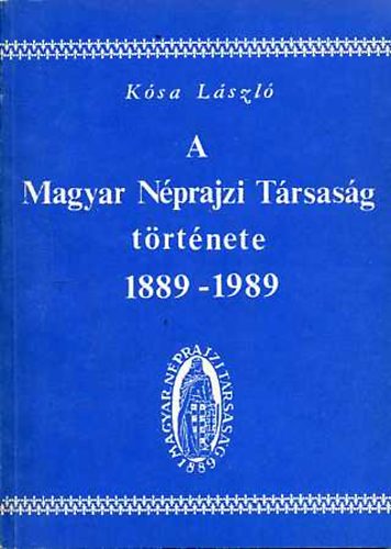 A Magyar Nprajzi Trsasg trtnete 1889-1989