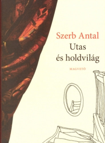 Szerb Antal - Utas s holdvilg