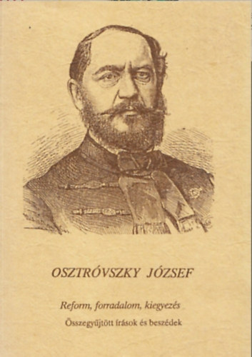 Osztrvszky Jzsef - Reform, forradalom, kiegyezs
