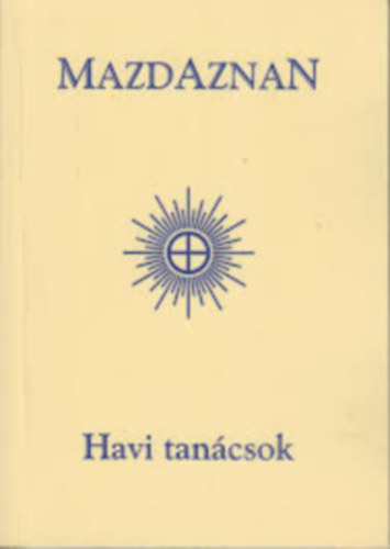 Hamish-Szikszay - Mazdaznan-Havi tancsok