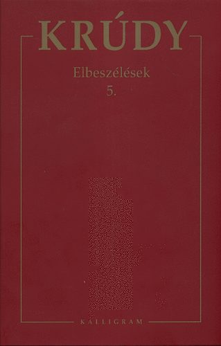 Krdy Gyula sszegyjttt Mvei 20  - Elbeszlsek 5 (1898)