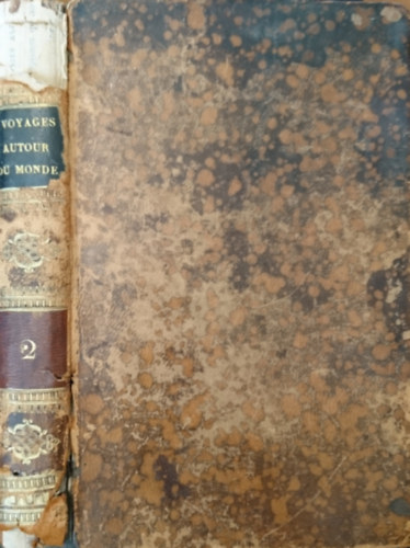 Pierre Marie François de Pages - Voyages Autour du Monde, Et Vers les Deux Poles, par Terre Et par Mer, Pendant les Années 1767, 1768, 1769, 1770, 1771, 1773, 1774, Et 1776. Tome Second
