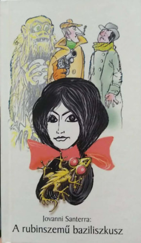 Jovanni Santerra: A rubinszem� baziliszkusz