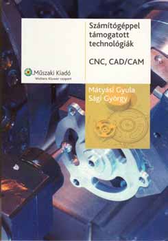 Szmtgppel tmogatott technolgik - CNC, CAD/CAM