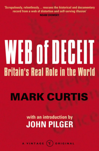Web of Deceit - Britain's Real Role in the World